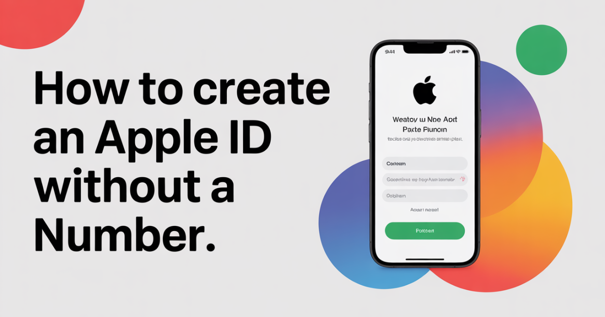How to Create an Apple ID Without a Phone Number