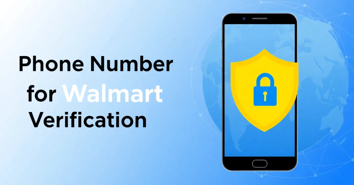 Phone Number for Walmart Verification: A Comprehensive Guide