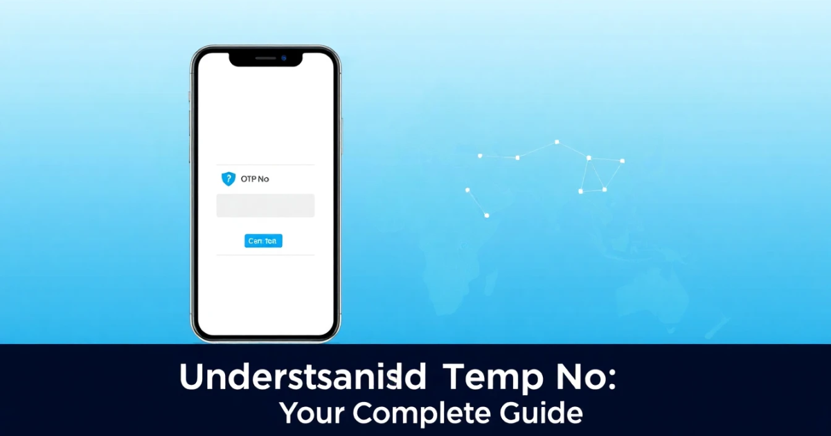 Understanding Temp No: Your Complete Guide